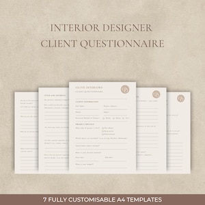 May include: Beige A4 paper templates for interior design client questionnaires. The text on the templates includes "Interior Designer Client Questionnaire" and "Olive Interiors Client Questionnaire". The templates are stacked and include sections for client information and project details.
