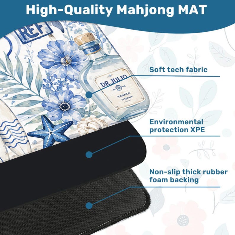 May include: A high-quality Mahjong mat with a blue and white floral design, a tequila bottle illustration, and the text "DR. JULIO". The mat features soft tech fabric, environmental protection XPE, and a non-slip thick rubber foam backing.