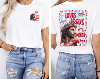 Loves Jesus and America Too Shirt, Patriotic Christian Tee, 4th of July Women's Top, Vintage Faith Shirt, American Flag Jesus T-Shirt