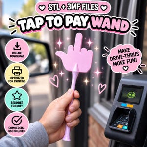 May include: A light pink 3D printed wand featuring a hand shape with an extended middle finger. The text reads STL + 3MF FILES, TAP TO PAY WAND, INSTANT DOWNLOAD, OPTIMIZED FOR PRINTING, BEGINNER FRIENDLY, COMMERCIAL USE INCLUDED, MAKE DRIVE-THRUS MORE FUN.
