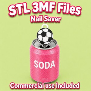 May include: A pink soda can with the word "SODA" in white. A black and white soccer ball sits on top of the can. The text "STL 3MF Files Nail Saver" and "Commercial use included" are also visible.