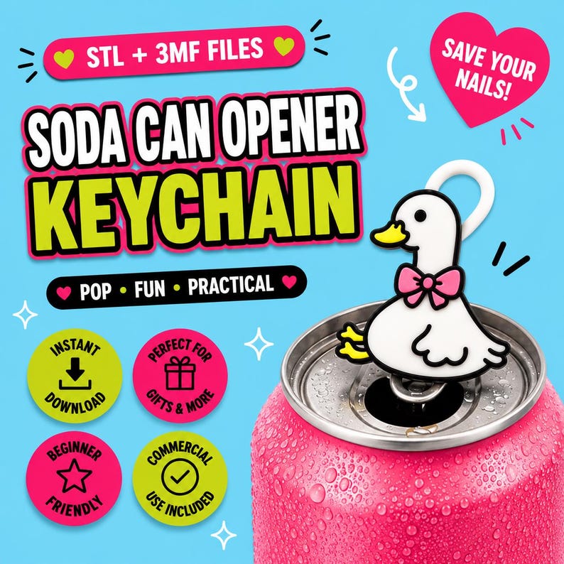 May include: A white duck-shaped soda can opener keychain with a pink bow, yellow feet, and a black outline. The opener is attached to the tab of a pink soda can covered in water droplets. Text includes SODA CAN OPENER KEYCHAIN, STL + 3MF FILES, and SAVE YOUR NAILS!