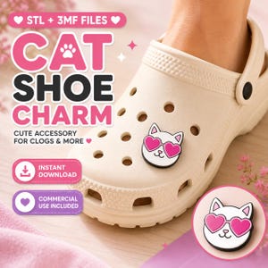 May include: A white cat-shaped shoe charm featuring pink heart-shaped sunglasses, attached to a beige clog. The image includes text: STL + 3MF FILES, CAT SHOE CHARM, CUTE ACCESSORY FOR CLOGS & MORE, INSTANT DOWNLOAD, and COMMERCIAL USE INCLUDED.