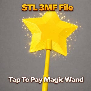 May include: A bright yellow star-shaped magic wand with a long handle. The text STL 3MF File appears at the top, and the text Tap To Pay Magic Wand appears at the bottom. The star is surrounded by a glowing, sparkling light effect.