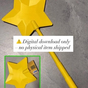 May include: A bright yellow star-shaped wand with a handle. The wand has a star-shaped head and a cylindrical handle. The image includes the text: "Digital download only - no physical item shipped."