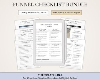May include: A bundle of digital checklists for business funnels. The image shows a tablet displaying a checklist, surrounded by several printed checklists. Text includes "Funnel Checklist Bundle", "Totally Editable in Canva", and "Includes PLR Resell Rights". The bundle is for coaches, service providers, and digital sellers.