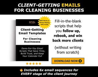 Cleaning Business Email Templates | Done-for-You Client Emails to Follow Up, Rebook, & Win Back Cleaning Service Clients | Email Swipe File
