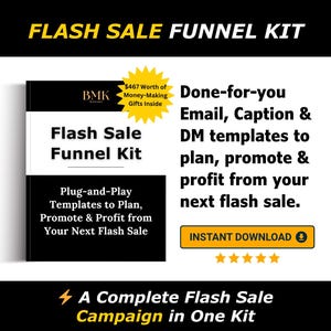 Könnte beinhalten: Ein schwarz-weißes Buch mit dem Titel "Flash Sale Funnel Kit" mit dem Text "Plug-and-Play Templates to Plan, Promote & Profit from Your Next Flash Sale." Das Buch enthält "Fertige E-Mail-, Caption- und DM-Vorlagen" und eine "Sofort-Download"-Schaltfläche.