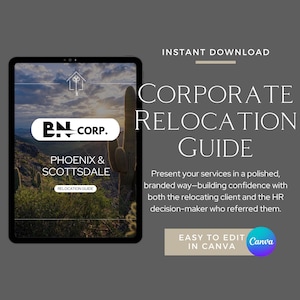 May include: A digital Corporate Relocation Guide displayed on a tablet. The guide features the text "CORPORATE RELOCATION GUIDE" and "PHOENIX & SCOTTSDALE." The guide is easy to edit in Canva and is an instant download.