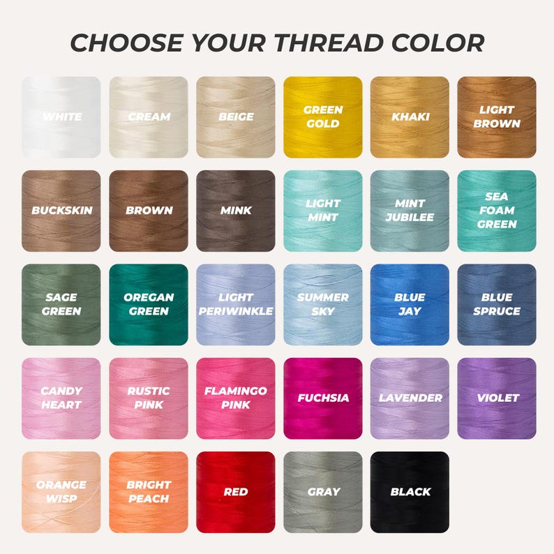 May include: A color chart titled CHOOSE YOUR THREAD COLOR featuring thirty-one square swatches of sewing thread in various shades including white, cream, beige, gold, khaki, brown, mint, green, blue, pink, fuchsia, lavender, violet, orange, red, gray, and black.