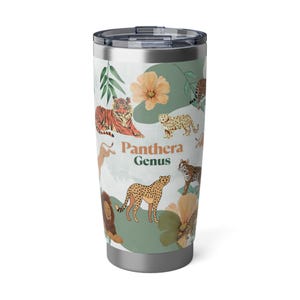 Tumbler Big Cat Cup, Panther, Lion, Leopard, Tiger, Cheetah, Wildlife Lover Gift, Stainless Steel Mug