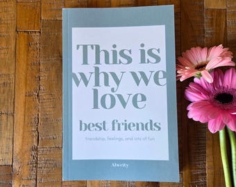 Best Friend Gift Book, BFF Gift for Women, Funny Friendship Book, Bestie Birthday Gift, Why I Love My Best Friend