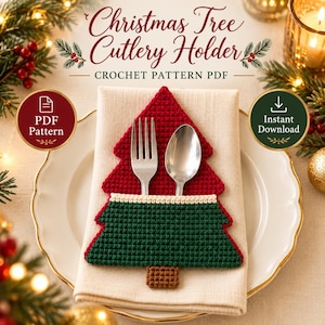 May include: A crochet Christmas tree cutlery holder pattern PDF featuring a red and green tree shape with a brown trunk, holding a silver fork and spoon on a beige napkin. Text reads: Christmas Tree Cutlery Holder CROCHET PATTERN PDF.