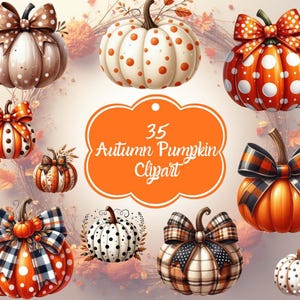 May include: A collection of digitally illustrated pumpkins in various styles. The pumpkins feature polka dots, plaid patterns, and decorative bows. The image includes the text "35 Autumn Pumpkin Clipart" in an orange frame, perfect for fall-themed projects.