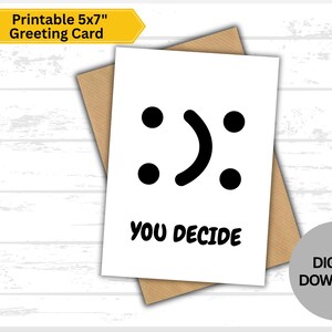 Cartão para impressão VOCÊ DECIDE | Download digital minimalista e divertido | Arte de parede com rosto triste e sorridente para encorajar a saúde mental