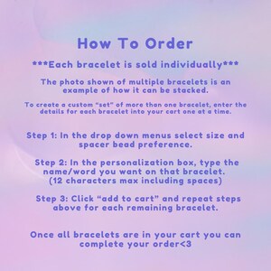 May include: An informational graphic with a soft purple gradient background and dark purple text titled How To Order. It provides instructions for purchasing custom bracelets, including selecting size, spacer beads, and entering personalization text.