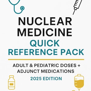 Puede incluir: Una guía de referencia médica titulada "NUCLEAR MEDICINE QUICK REFERENCE PACK" con texto negro y turquesa. La guía incluye "ADULT & PEDIATRIC DOSES + ADJUNCT MEDICATIONS" y "2025 EDITION". Se incluyen ilustraciones de herramientas médicas.