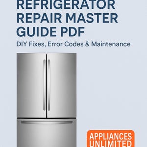 Może przedstawiać: Lodówka ze stali nierdzewnej z trzydrzwiową konstrukcją. Obraz zawiera tekst "REFRIGERATOR REPAIR MASTER GUIDE PDF" i "DIY Fixes, Error Codes & Maintenance". W prawym dolnym rogu znajduje się tekst "APPLIANCES UNLIMITED".