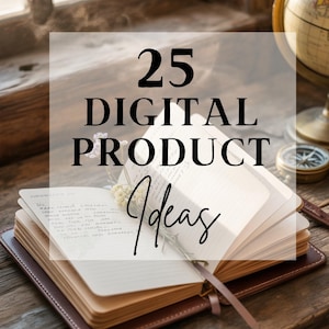 25 einfache digitale Produktideen zum Starten und Verkaufen für passives Einkommen Digitale Produktideen für Bestseller und kreative Small Business Download
