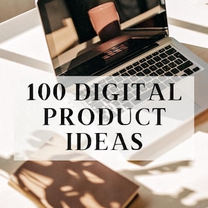 100+ einfache digitale Produktideen zur Einführung und zum Verkauf für ein passives Einkommen | Top Etsy Bestsellers & Kreative Small Business Downloads