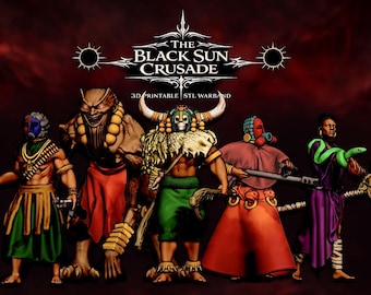 May include: A digital image of a 3D printable STL warband, "The Black Sun Crusade." The image shows seven figures in costume, holding weapons and accessories. The figures are set against a dark red background with the title at the top.