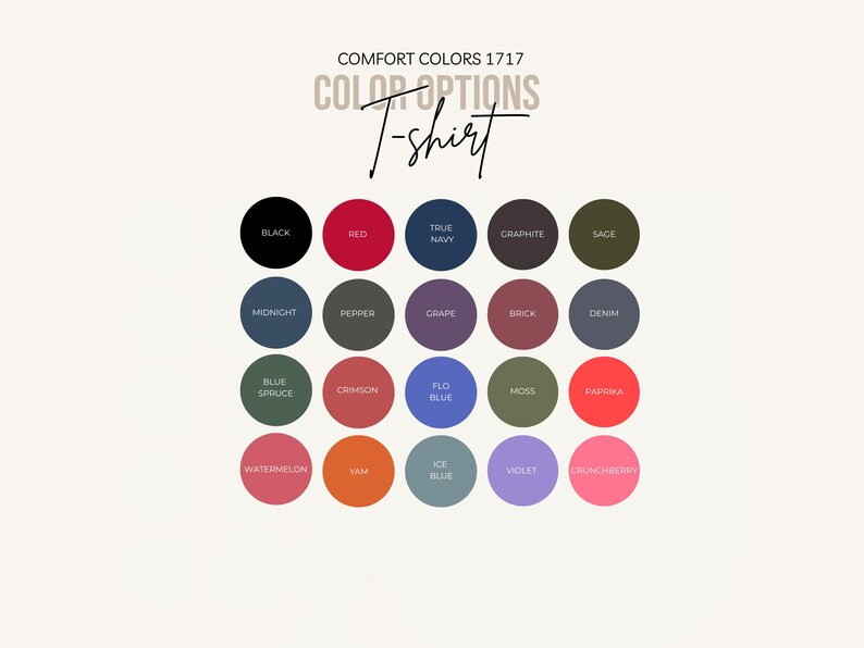 May include: A color chart for Comfort Colors 1717 T-shirts, featuring a variety of hues. The chart includes colors like black, red, true navy, graphite, and sage, along with other options such as midnight, pepper, and grape. The text "COLOR OPTIONS T-shirt" is displayed.