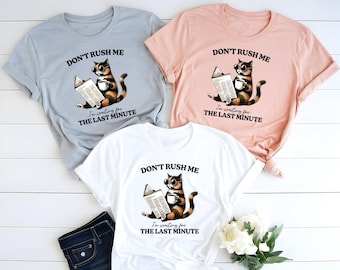 Funny “Don’t Rush Me” Cat T-Shirt – Lazy Cat Reading & Coffee Tee – Procrastinator Gift for Cat Lovers