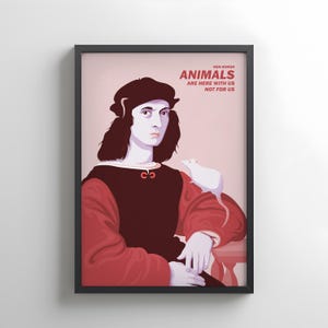 Puede incluir: Impresión artística enmarcada con un retrato de estilo renacentista de una persona con un ratón blanco en el hombro. La persona lleva una gorra oscura y un atuendo rojo y negro. El texto "ANIMALS ARE HERE WITH US NOT FOR US" está en la parte superior.