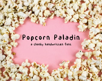 Instant Download: Chonky Handwritten Font, "Popcorn Paladin", Cute and Fun Typeface, OFT and TTF, Digital Planner Font, Commercial Use