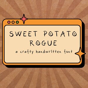 Puede incluir: Una ilustración digital de una ventana de computadora con el texto "SWEET POTATO ROGUE" en una fuente de escritura a mano. El texto debajo dice "a crafty handwritten font".