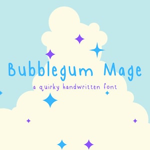 May include: A whimsical font design called "Bubblegum Mage" with a quirky handwritten font style. The text is displayed on a white cloud with blue and purple stars.