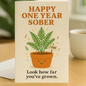 Celebrating One Year Sober Card, Encouraging Sobriety Milestone, Plant Growth Theme, Sobriety Gift, Recovery Card, Sober Anniversary Card