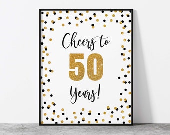 Cheers to 50 Years Birthday Sign, Any Age, Any Years Anniversary, Black & Gold Glitter Confetti, 2 Sizes, INSTANT DOWNLOAD, BLK00