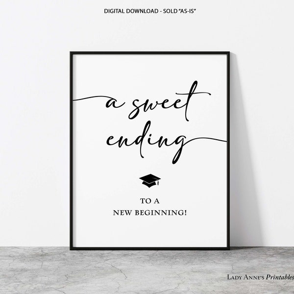 A Sweet Ending to a New Beginning Graduation Sign, Minimalist Dessert Grad Party Sign, 2 Sizes, INSTANT DOWNLOAD, MGR