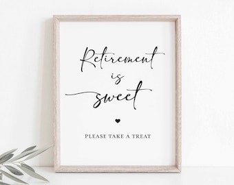 Retirement is Sweet Please Take a Treat Sign, Dessert Sign, Minimalist Black & White Sign, 2 Sizes, INSTANT DOWNLOAD