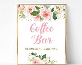 Coffee Bar Retirement is Brewing Sign, Blush Pink Floral Coffee Table Sign, 2 Sizes, INSTANT DOWNLOAD, BWF