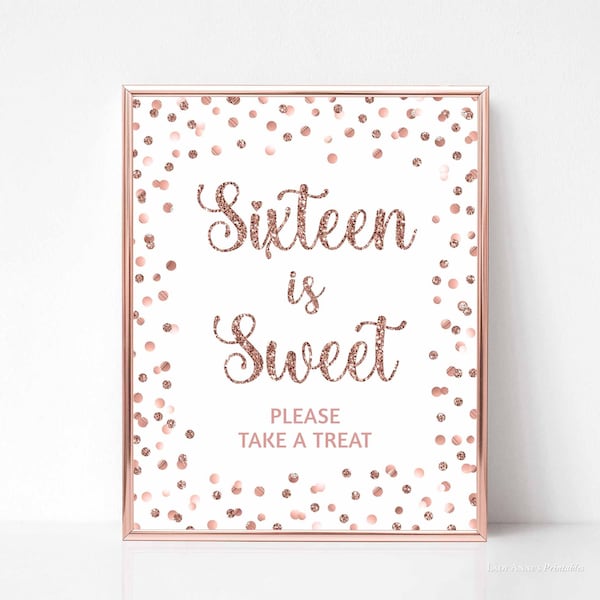 Sixteen is Sweet Please Take a Treat Editable Birthday Party Sign Template, Sweet 16 Sign, Rose Gold Glitter Confetti, 2 Sizes, Corjl