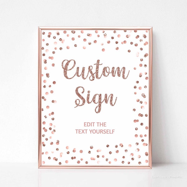 Rose Gold Custom Party Sign Sign Template, Rose Gold Glitter Confetti Editable Custom Sign, 2 Sizes, Corjl