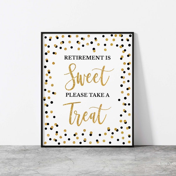 Retirement is Sweet Please Take a Treat Sign, Black & Gold Glitter Retirement Party Sign, 2 Sizes, INSTANT DOWNLOAD, BLK00