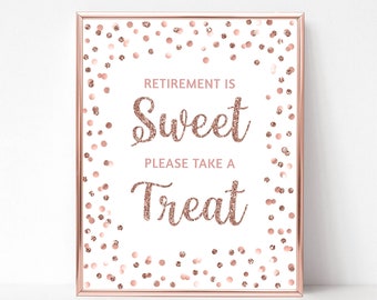 Retirement is Sweet Please Take a Treat Sign, Rose Gold Glitter Retirement Party Sign, 2 Sizes, INSTANT DOWNLOAD