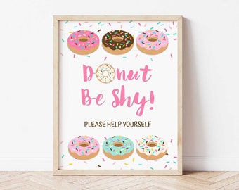 Donut Be Shy Party Sign, Pink Donut Sprinkle Shower Table Sign, Birthday Sign, 2 Sizes, INSTANT DOWNLOAD