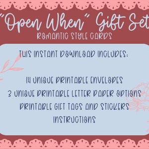 May include: A digital graphic with a dark red background and light pink scalloped borders featuring the text Open When Gift Set Romantic Style Cards. The central light blue rectangle lists 14 unique printable envelopes, 3 unique printable letter paper options, printable gift tags, stickers, and instructions.