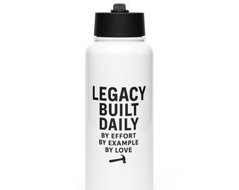 Legacy Built Daily – 32 oz Stainless Steel Water Bottle with Straw Lid | Motivational Gift for Dads & Hard Workers