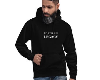 I Put the G in LEGACY Hoodie – Motivational Unisex Pullover | QThreadsco Legacy Drop