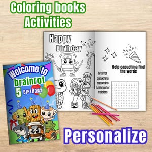 May include: A children's coloring book and activity set. The cover reads "Welcome to brainrot 5 BIRTHDAY" with cartoon characters. The open book features a "Happy Birthday" design and a word search puzzle. The text "Coloring books Activities" and "Personalize" are also visible.