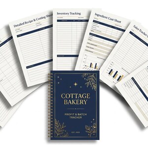 May include: A spiral-bound Cottage Bakery Profit & Batch Tracker planner in dark blue with gold floral accents, surrounded by seven fan-arranged printable pages including Batch Logs, Daily Production Log, Recipe & Costing, and Sales Tracker.