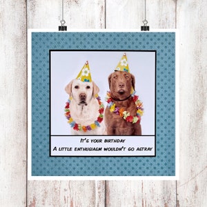 Unisex Birthday Card - A little enthusiasm wouldn't go astray