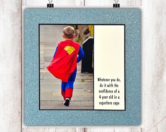 Encouragement / Inspiration / Graduation / Support Card - Whatever you do, do it with the confidence of a 4 year old in a superhero cape