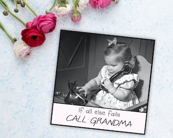 Funny Grandmother Magnet - If all else fails CALL GRANDMA - Retro Toddler Girl