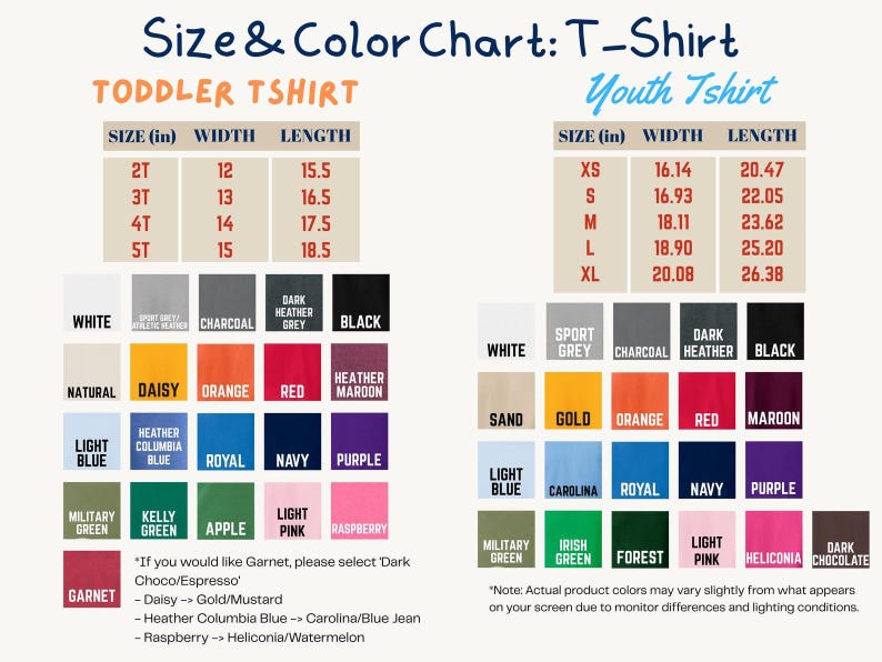 May include: A size and color chart for T-shirts, with size and color options for toddler and youth sizes. The chart includes measurements in inches and a variety of color swatches, such as white, black, and orange.
